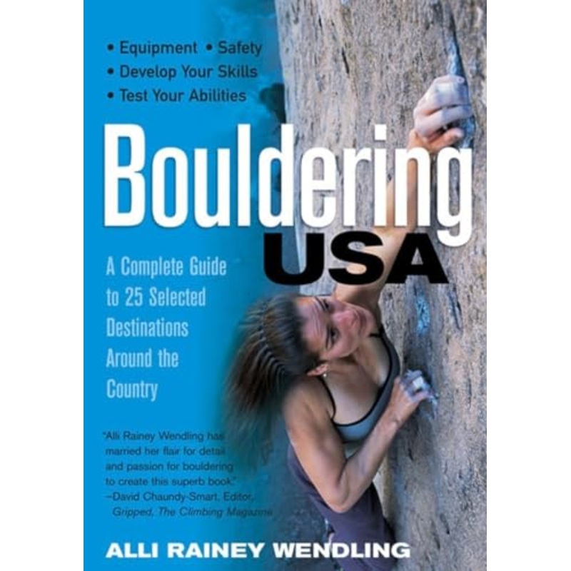Bouldering Usa: A Complete Guide To 25 Selected Destinations Around The Country