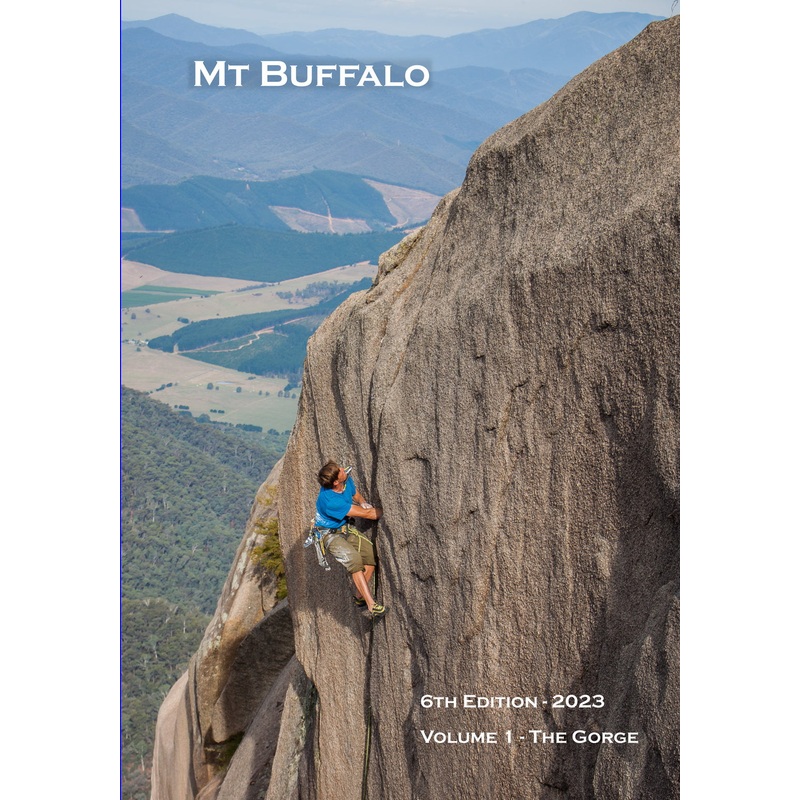 Mt Buffalo - a Rock-Climbers Guide 6th Edition