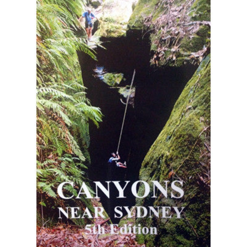Canyons near Sydney - Canyoning Guide Book